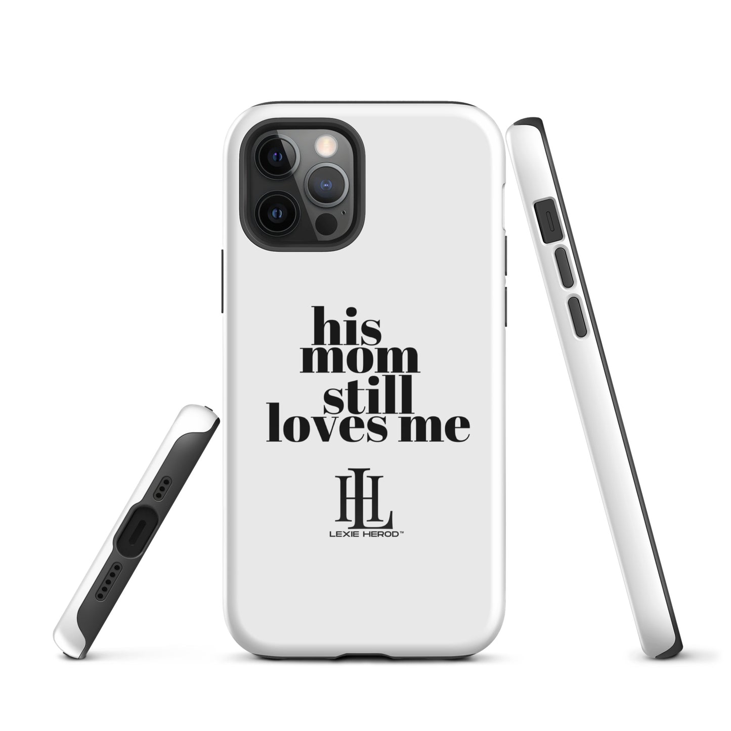 his mom still loves me Tough case for iPhone®